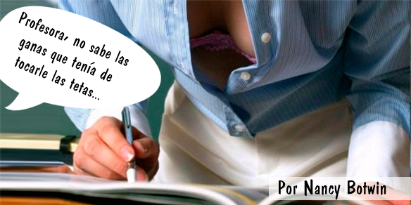 El collar de nácar: “Profesora, no sabe las ganas que tenía de tocarle las tetas…”