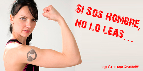 Si Sos hombre, no lo leas…